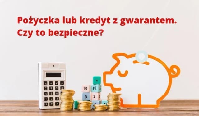 Kim jest gwarant i jakie niesie ze sobą ryzyko dla pożyczkobiorcy? Kim jest gwarant i jakie niesie ze sobą ryzyko dla pożyczkobiorcy?